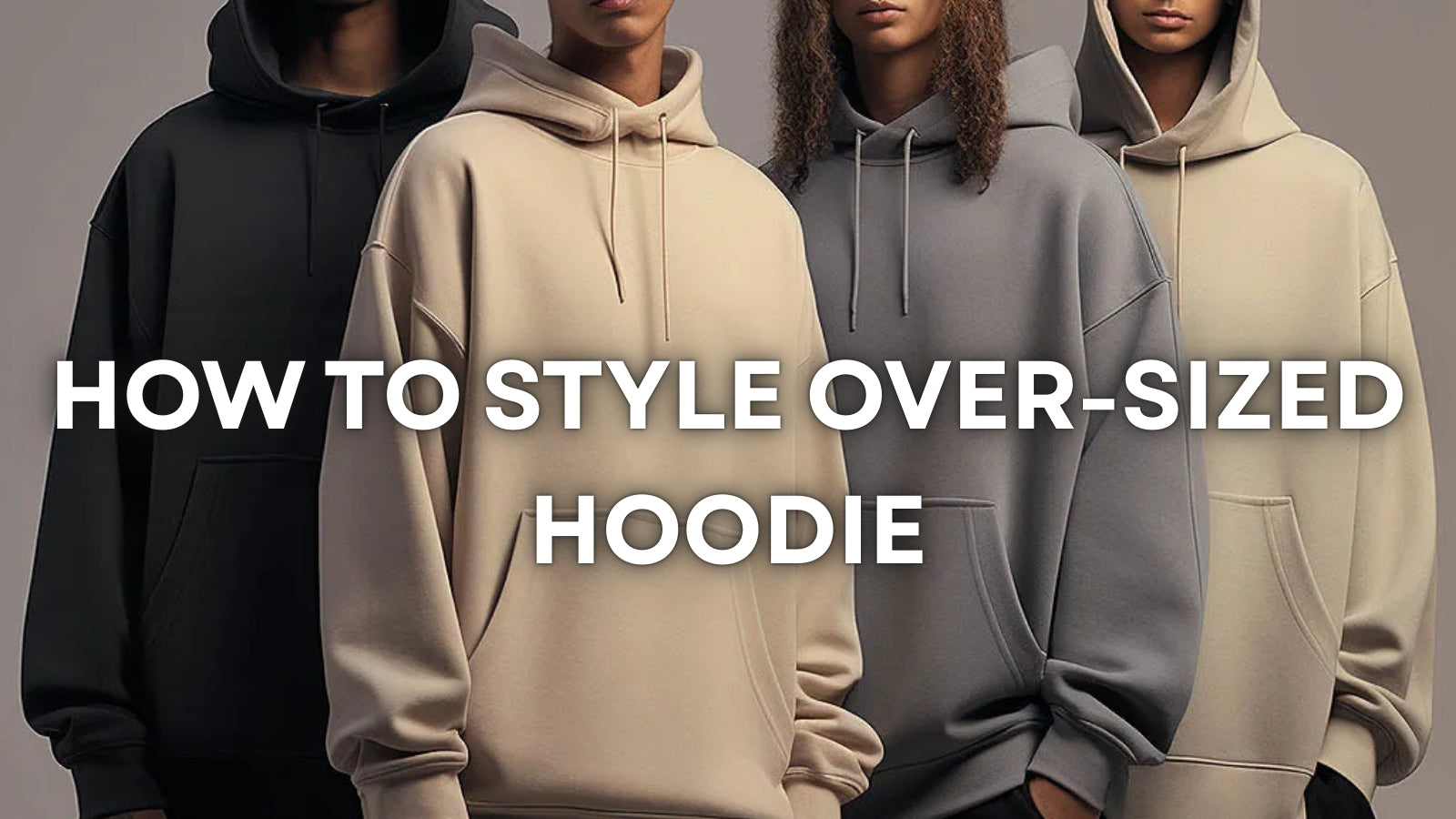 How to Stylize Oversized Hoodies: The Ultimate Streetwear Guide